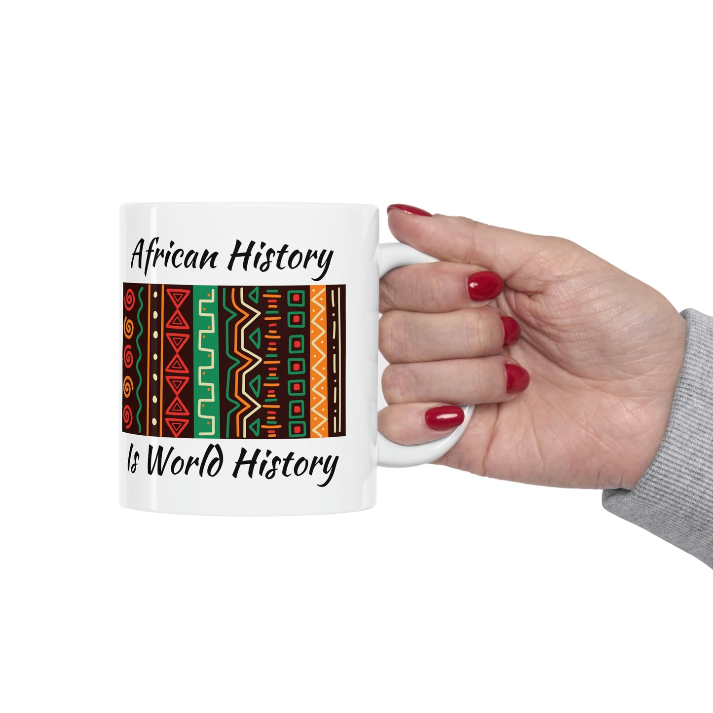 African History is World History Ceramic Mug 11oz