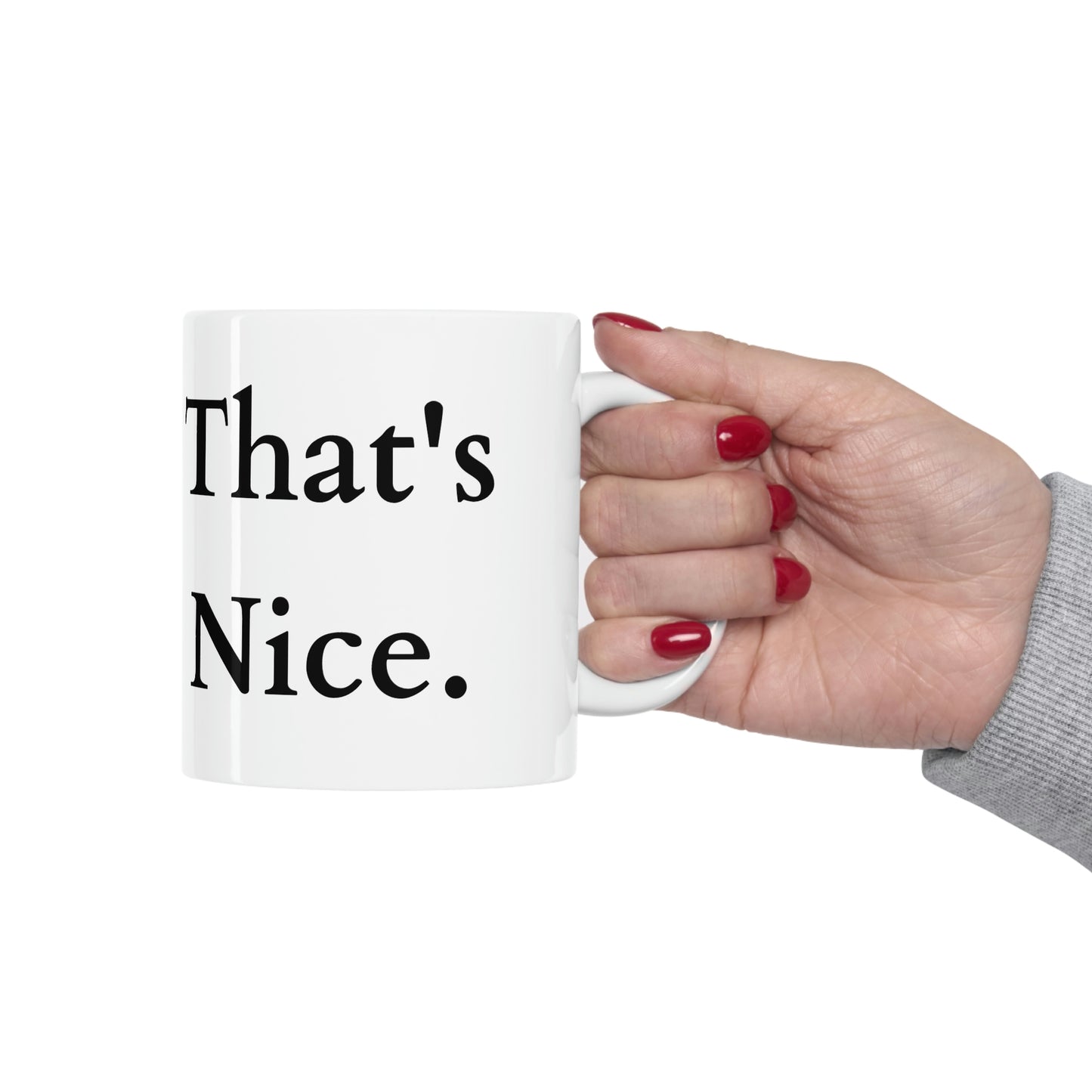 That's Nice Ceramic Mug 11oz