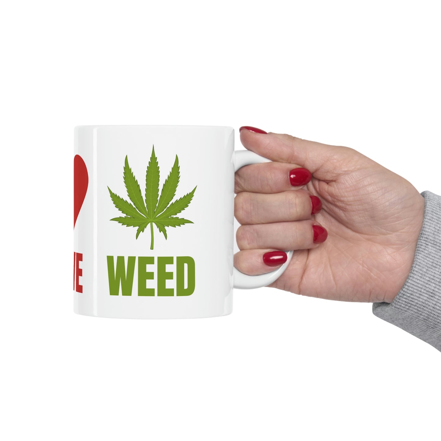 Peace Love Weed Ceramic Mug 11oz
