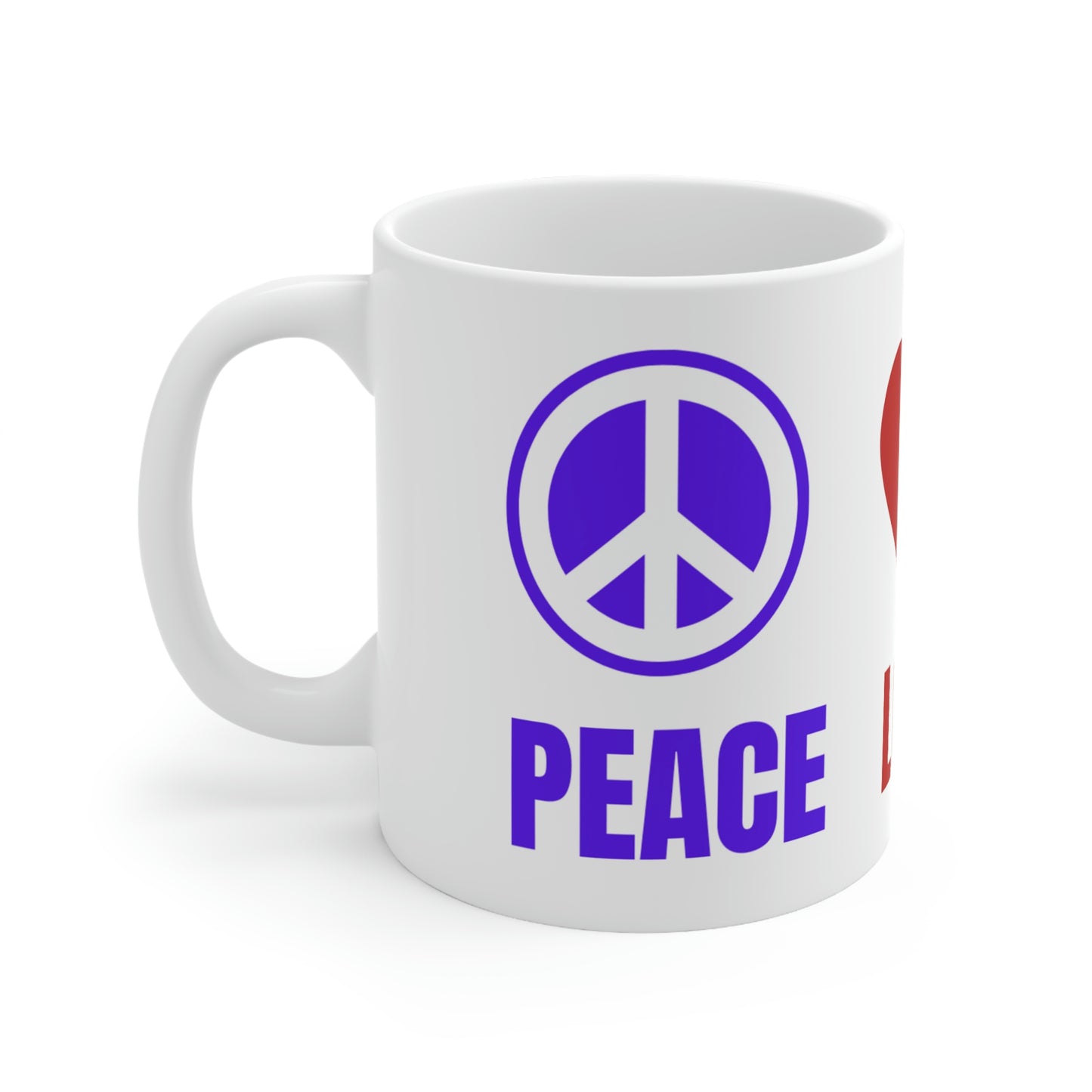 Peace Love Weed Ceramic Mug 11oz