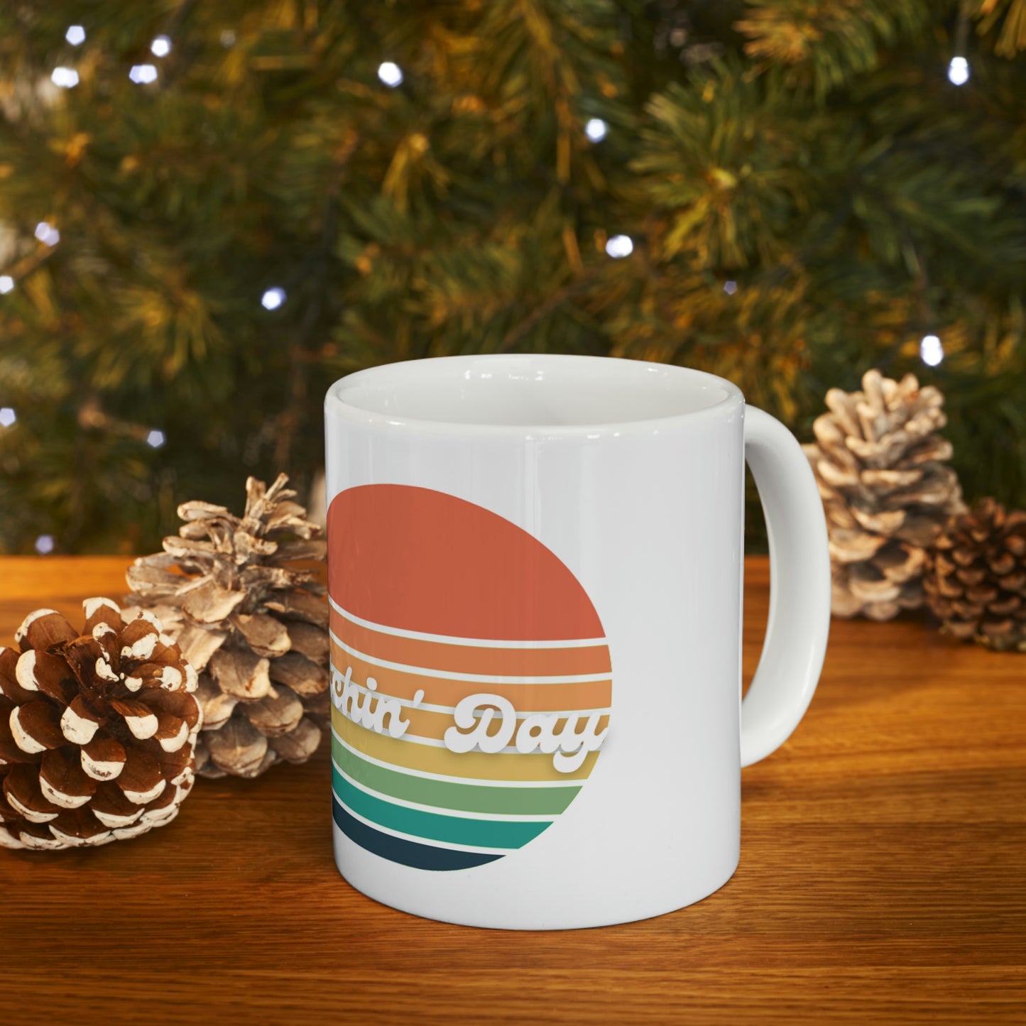 Bitchin' Day Ceramic Mug 11oz