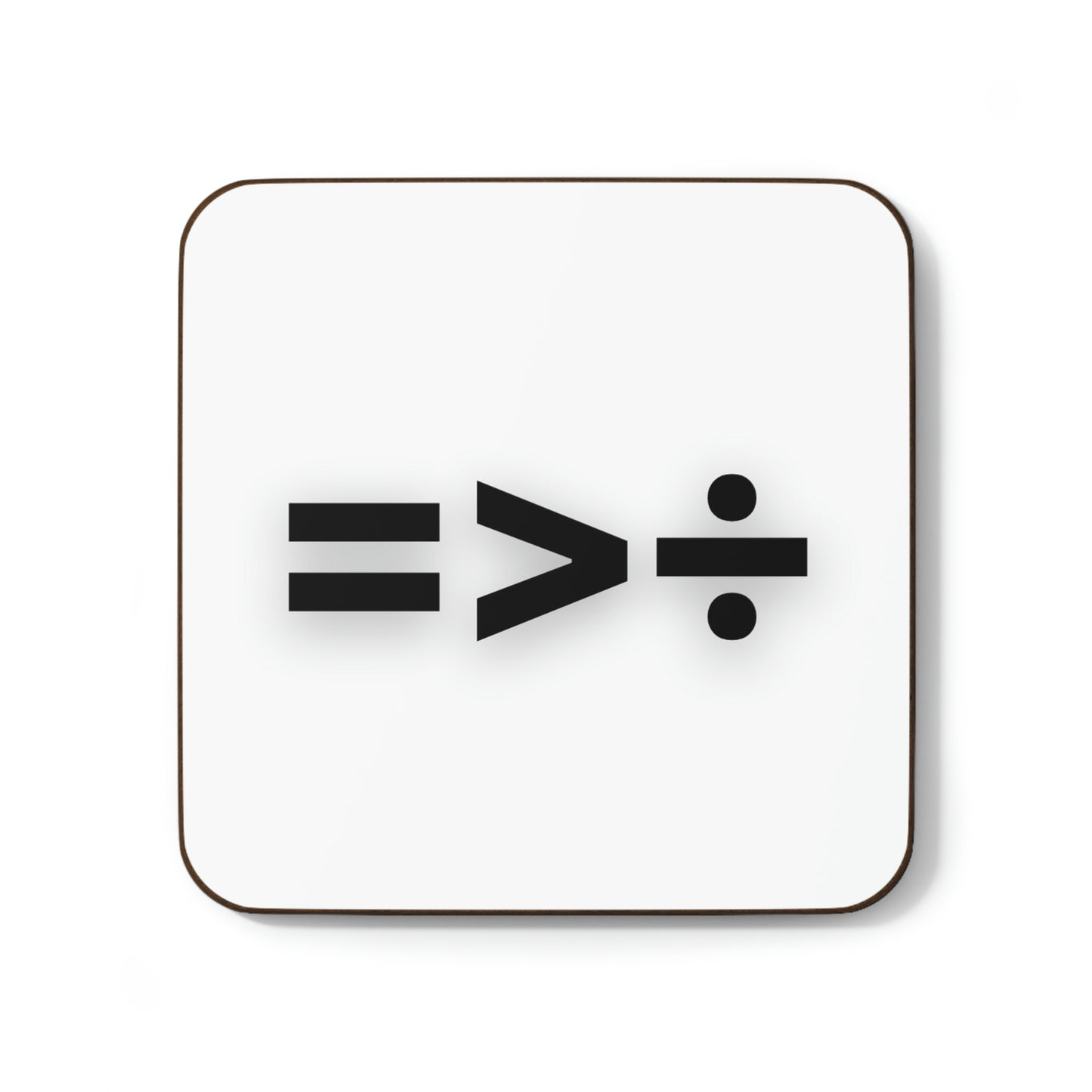 Equality is Greater Than Division Hardboard Back Coaster
