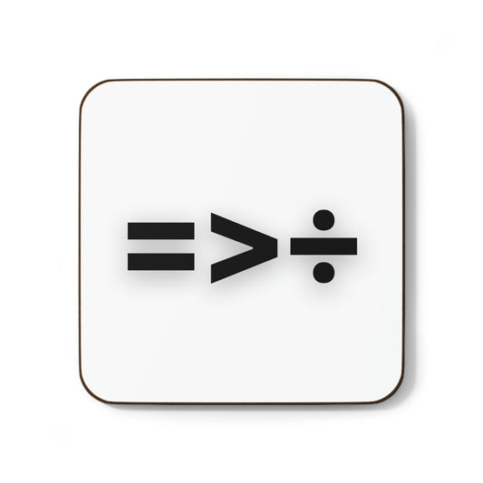 Equality is Greater Than Division Hardboard Back Coaster