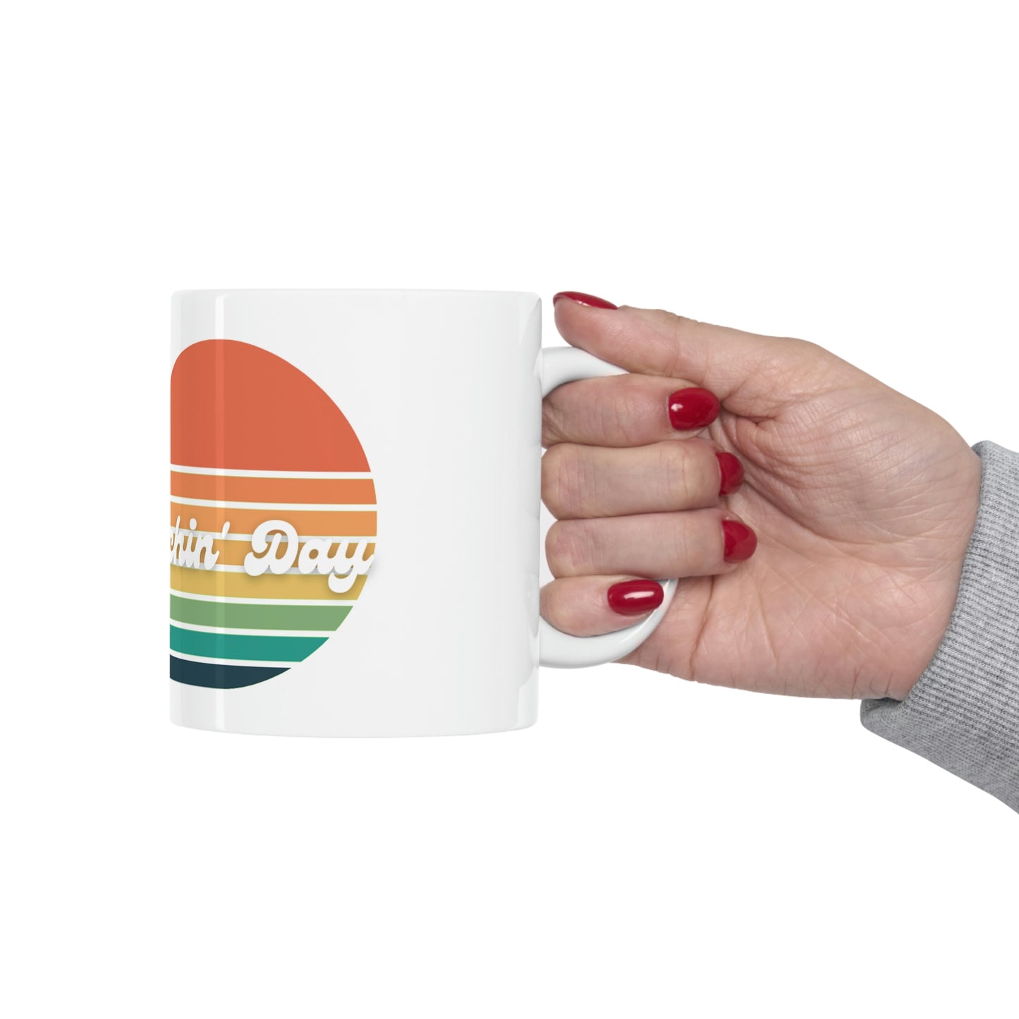 Bitchin' Day Ceramic Mug 11oz