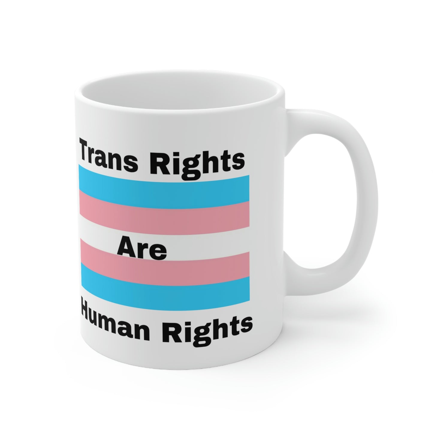 Trans Rights are Human Rights Ceramic Mug 11oz