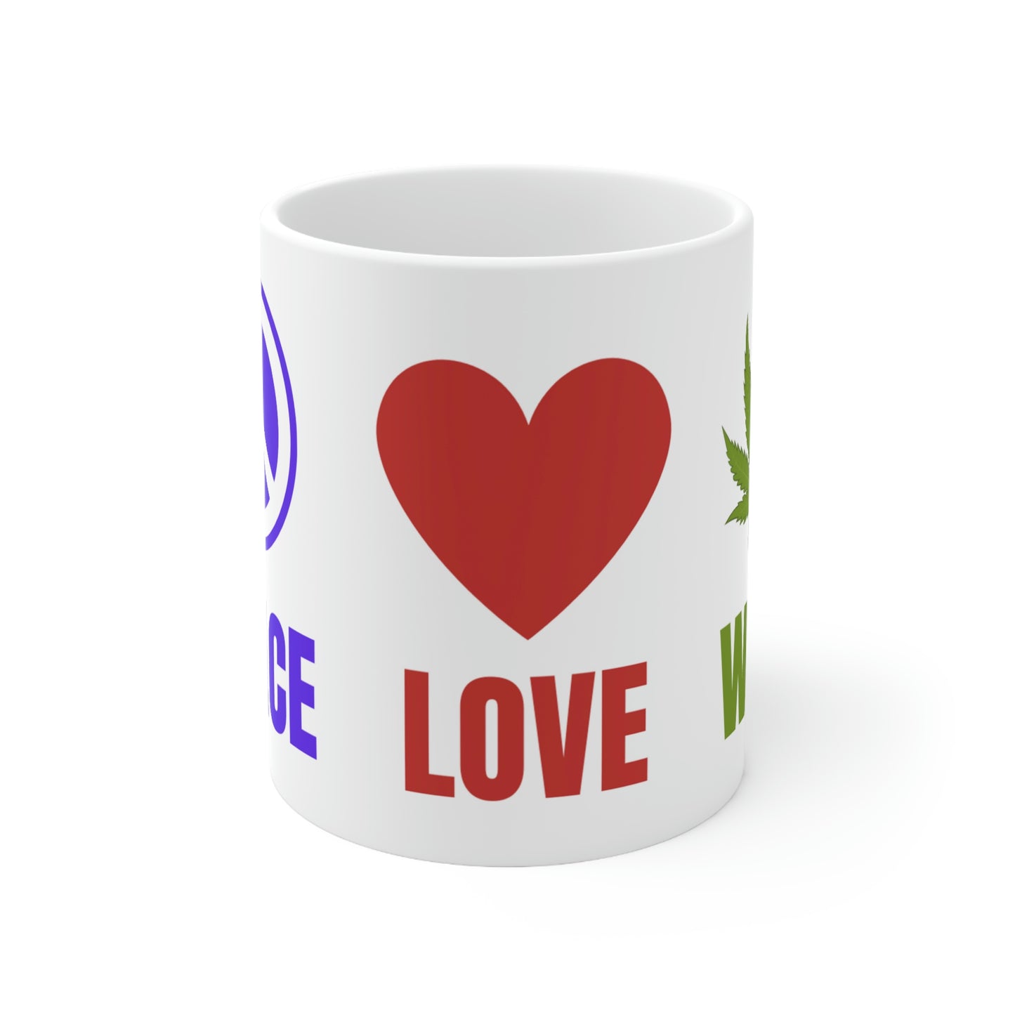 Peace Love Weed Ceramic Mug 11oz