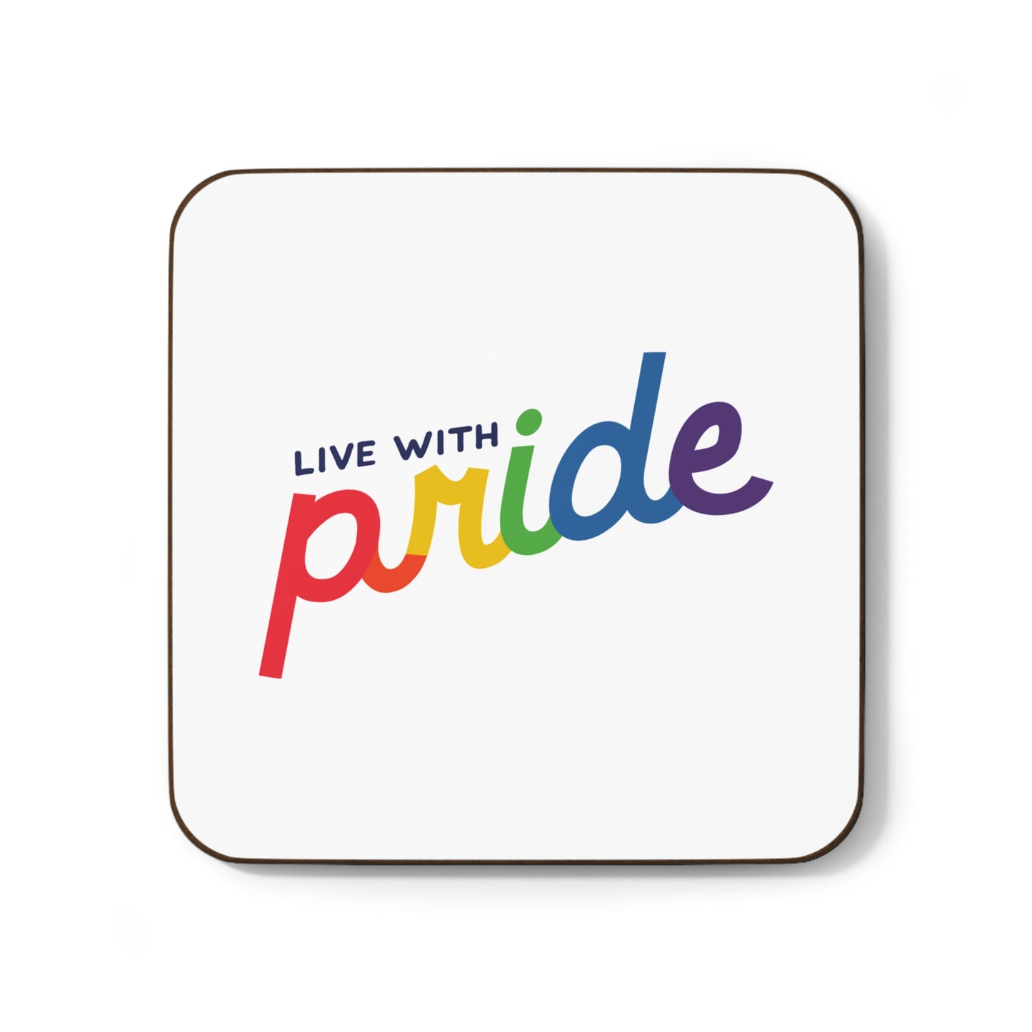 Live With Pride Hardboard Back Coaster