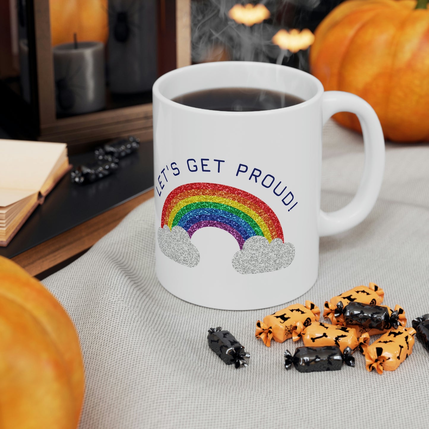 Let's Get Proud Ceramic Mug 11oz