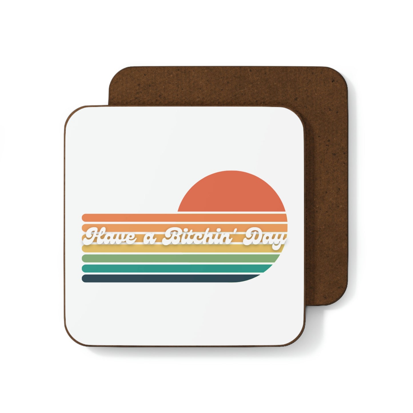 Bitchin' Day Hardboard Back Coaster