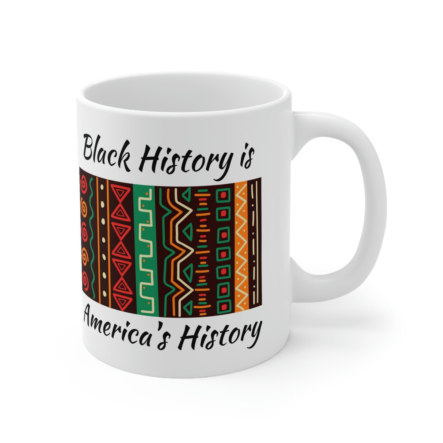 Black History is America's History Ceramic Mug 11oz