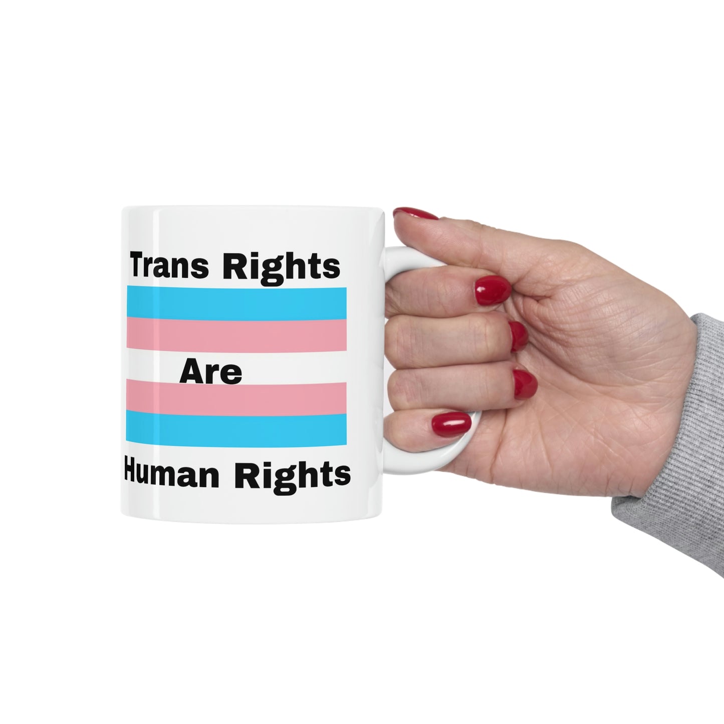 Trans Rights are Human Rights Ceramic Mug 11oz