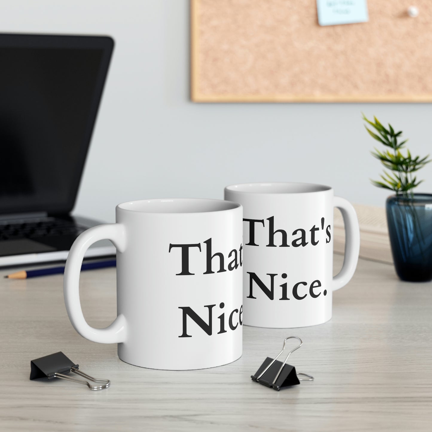 That's Nice Ceramic Mug 11oz