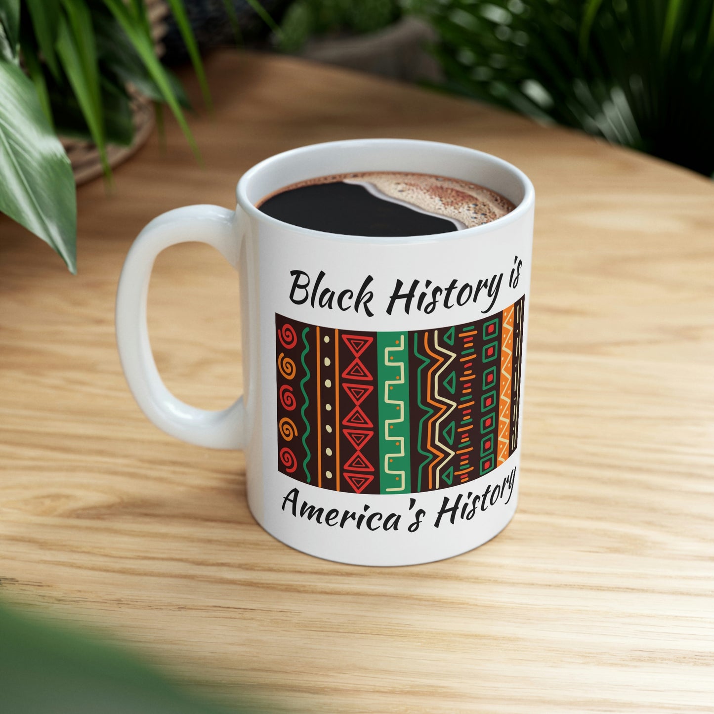 Black History is America's History Ceramic Mug 11oz