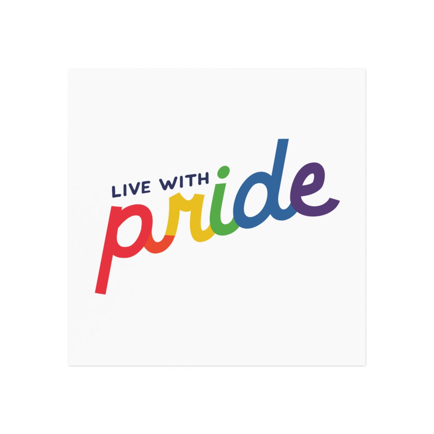 Live with Pride Square Magnet