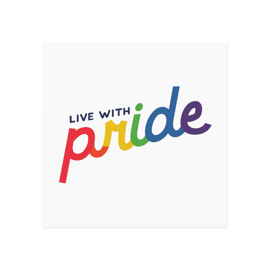 Live with Pride Square Magnet