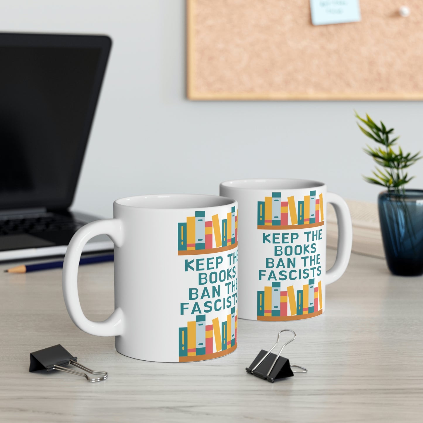 Keep Books Ban Fascists Ceramic Mug 11oz