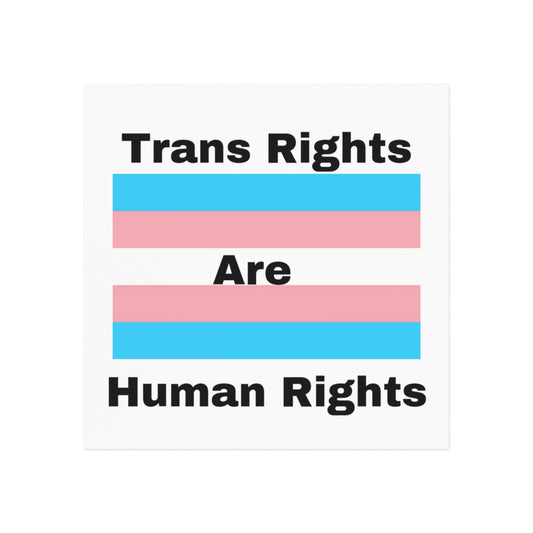 Trans Rights are Human Rights Square Magnet