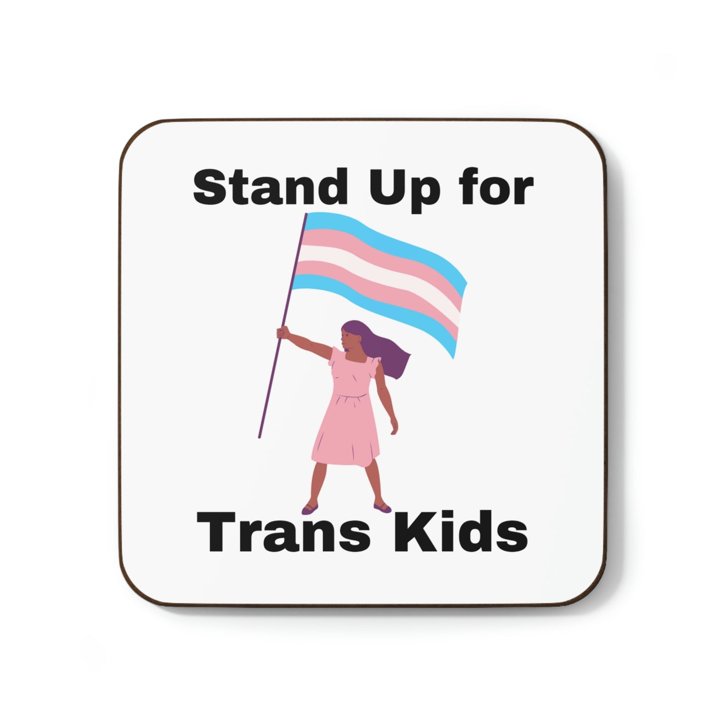 Stand Up for Trans Kids Hardboard Back Coaster