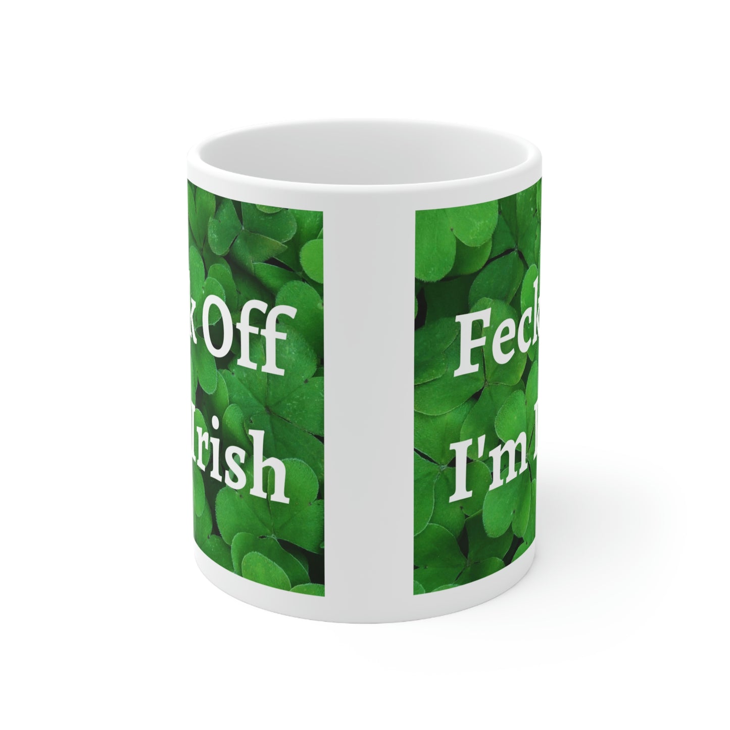 Feck Off I'm Irish Ceramic Mug 11oz