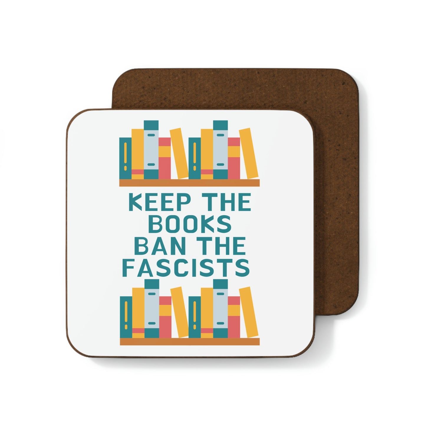 Keep Books Ban Fascists Hardboard Back Coaster
