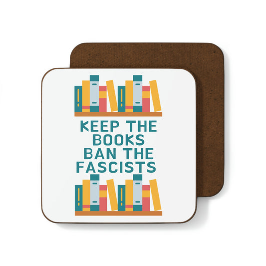 Keep Books Ban Fascists Hardboard Back Coaster