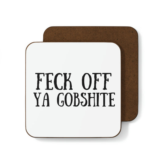 Feck Off Ya Gobshite Hardboard Back Coaster