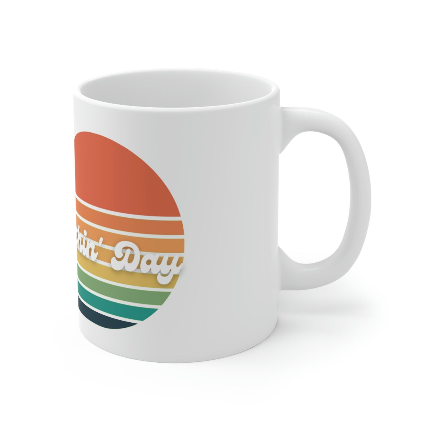 Bitchin' Day Ceramic Mug 11oz
