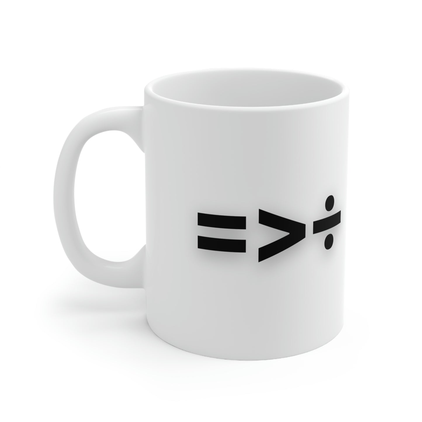 Equality is Greater Than Division Ceramic Mug 11oz