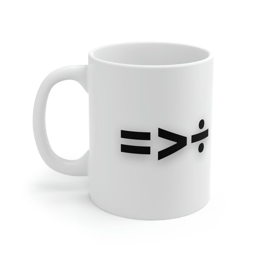 Equality is Greater Than Division Ceramic Mug 11oz