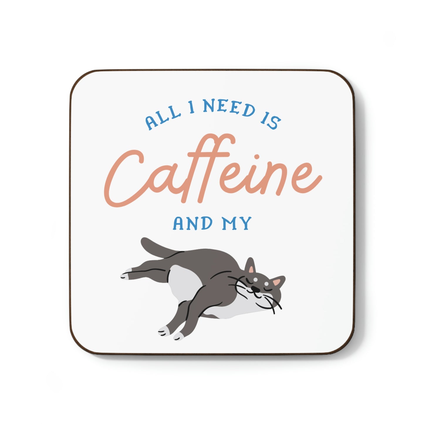 Caffeine and my Cat Hardboard Back Coaster