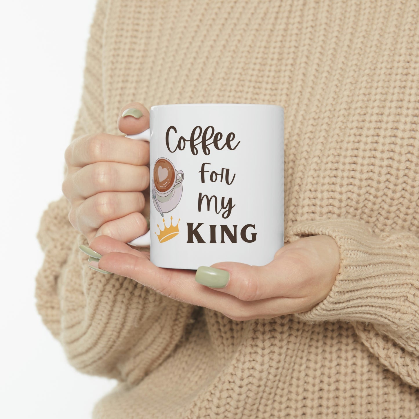 Coffee for my King Ceramic Mug 11oz