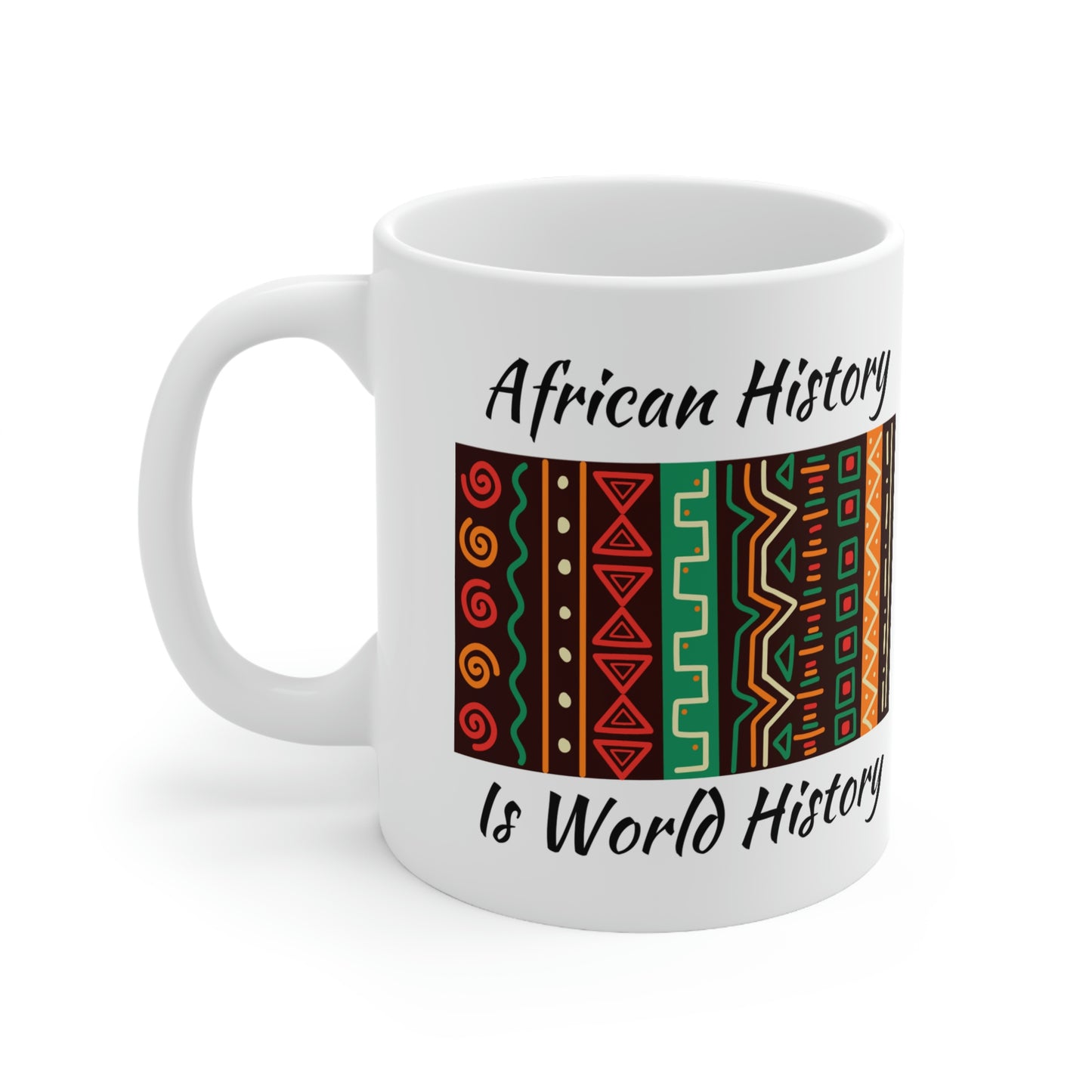 African History is World History Ceramic Mug 11oz