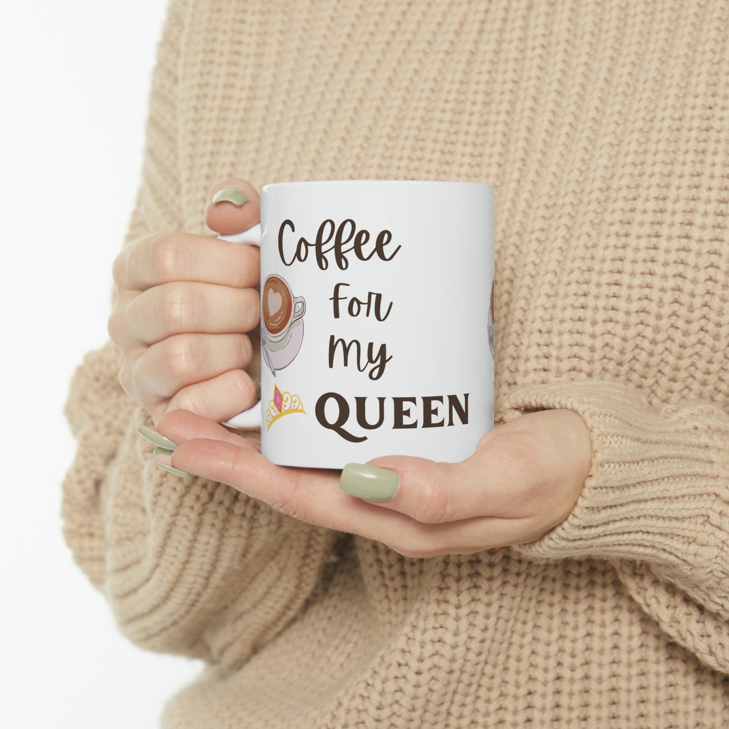 Coffee for my Queen Ceramic Mug 11oz