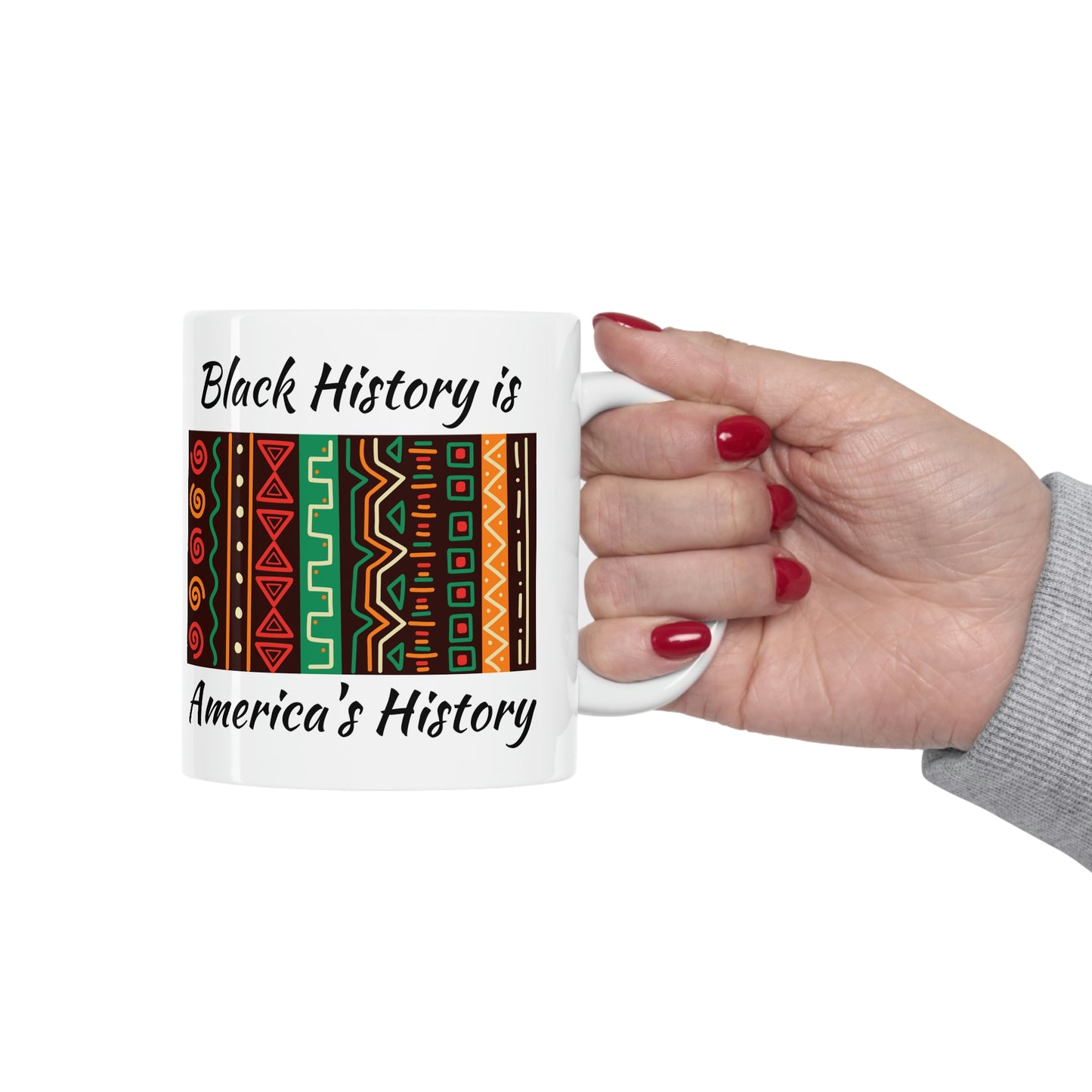 Black History is America's History Ceramic Mug 11oz