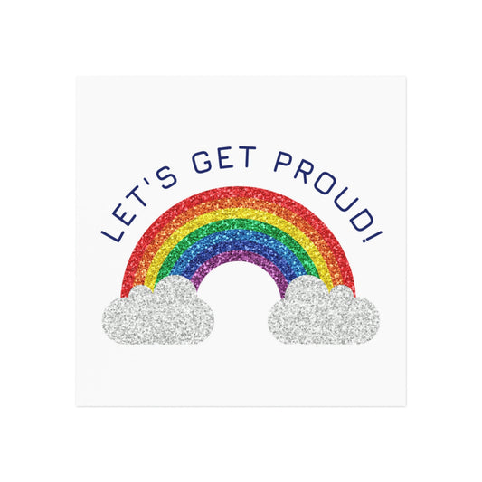 Let's Get Proud Square Magnet