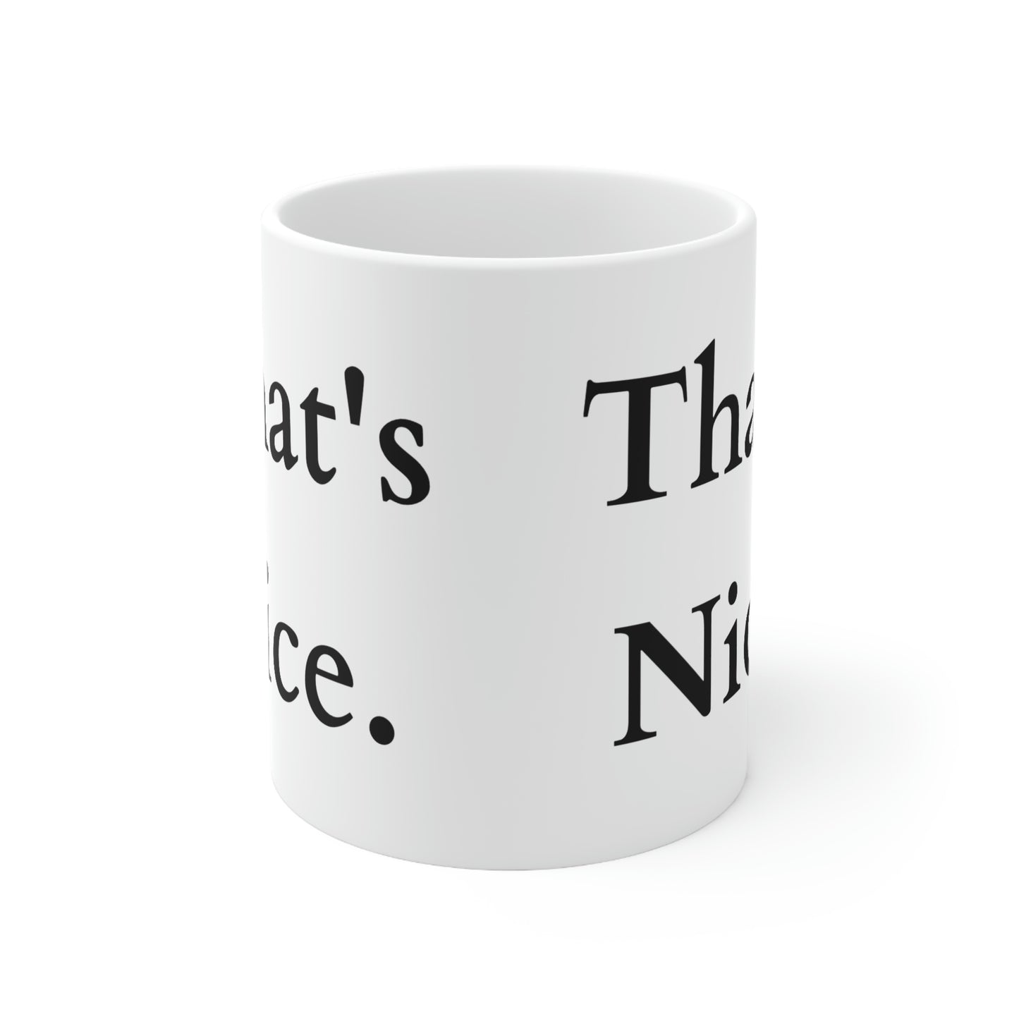 That's Nice Ceramic Mug 11oz