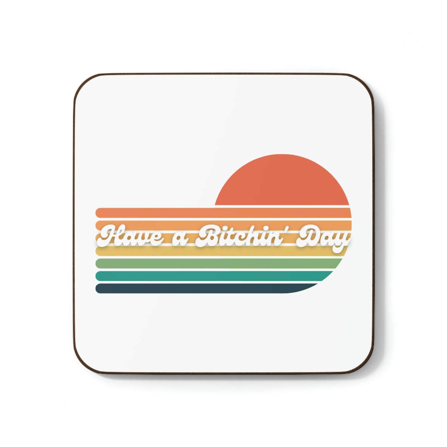 Bitchin' Day Hardboard Back Coaster