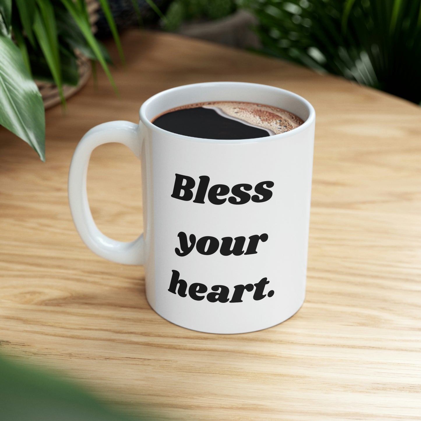 Bless Your Heart Ceramic Mug 11oz