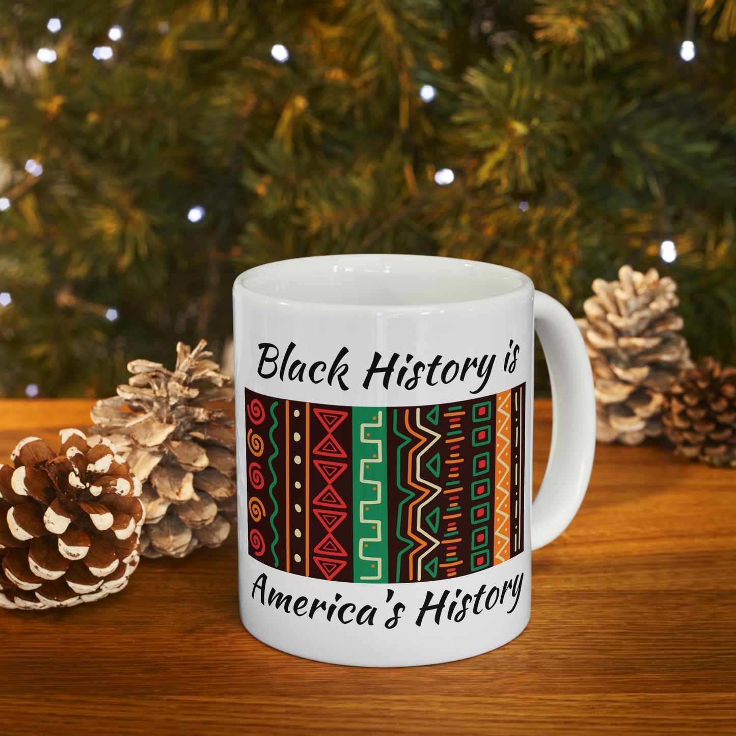 Black History is America's History Ceramic Mug 11oz