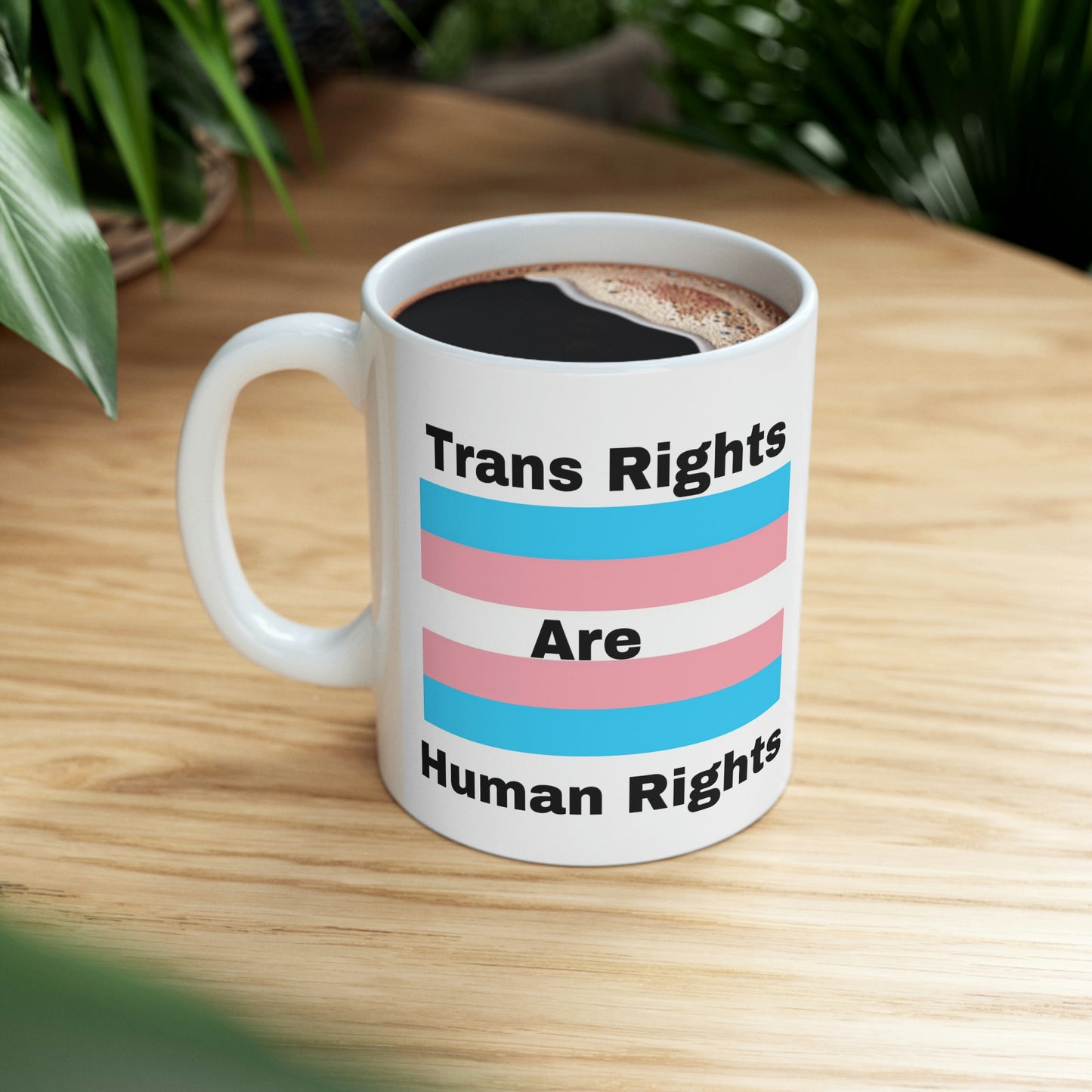 Trans Rights are Human Rights Ceramic Mug 11oz