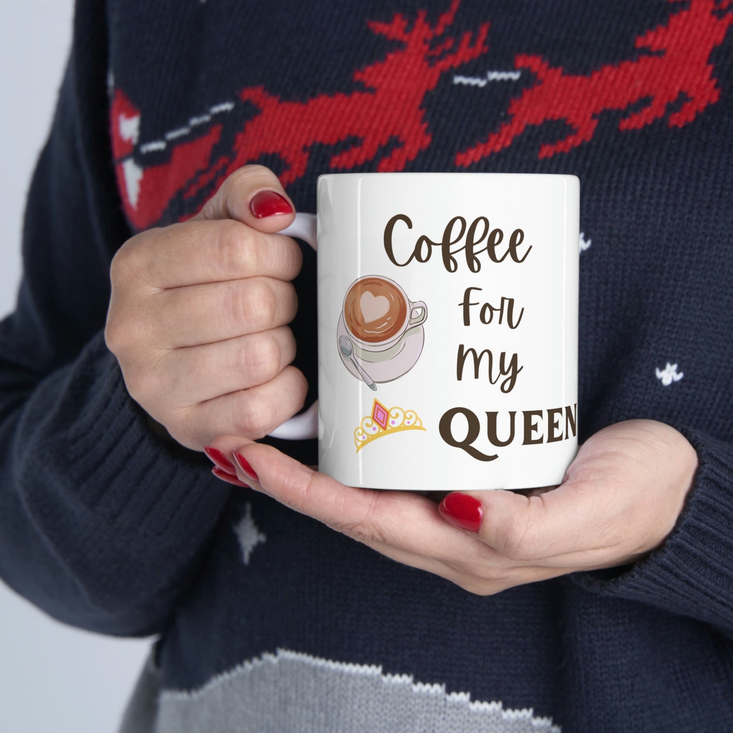 Coffee for my Queen Ceramic Mug 11oz