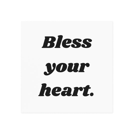 Bless Your Heart Square Magnet