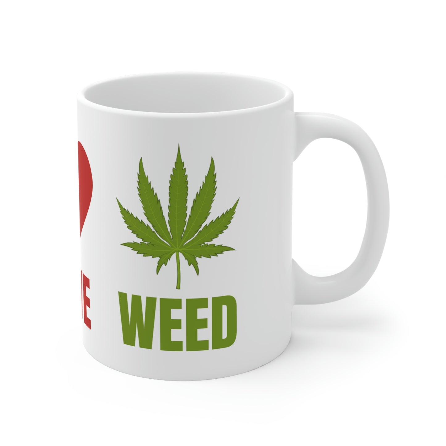 Peace Love Weed Ceramic Mug 11oz