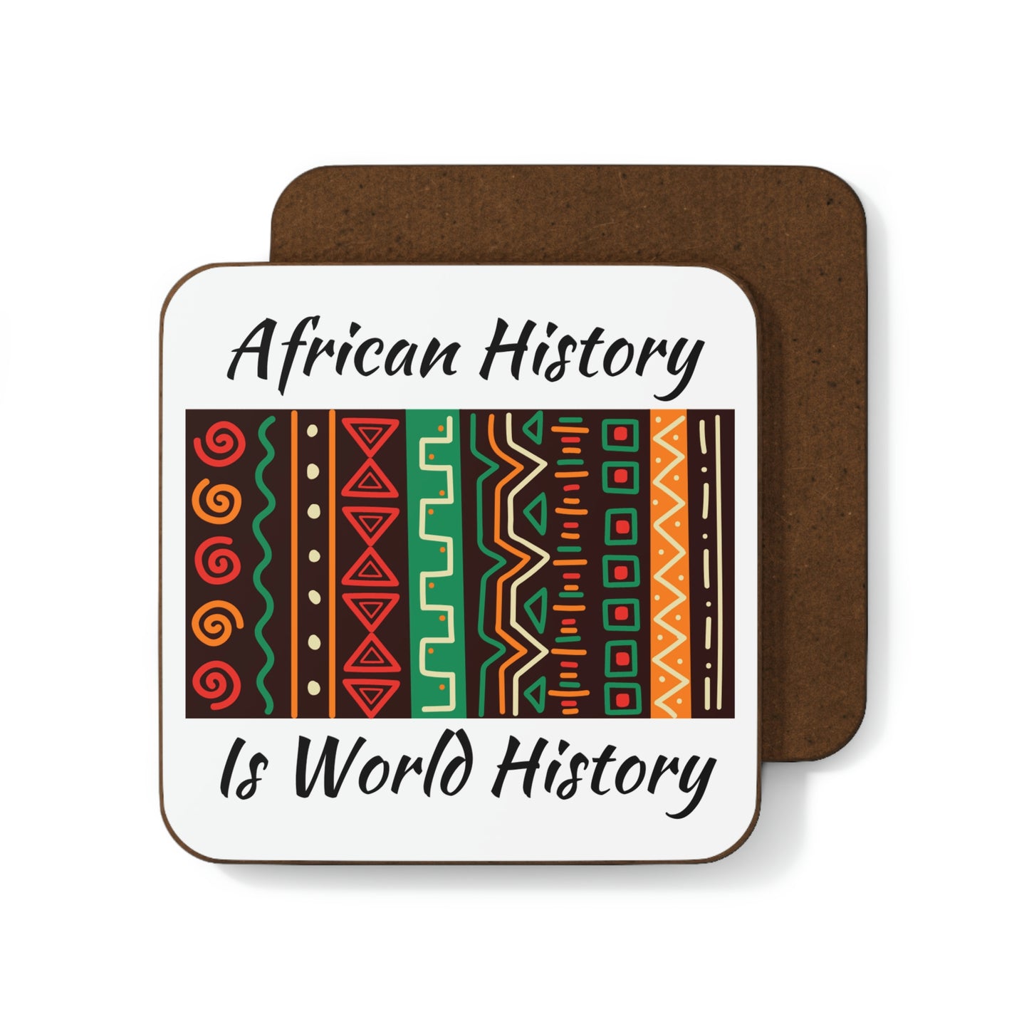 African History is World History Hardboard Back Coaster