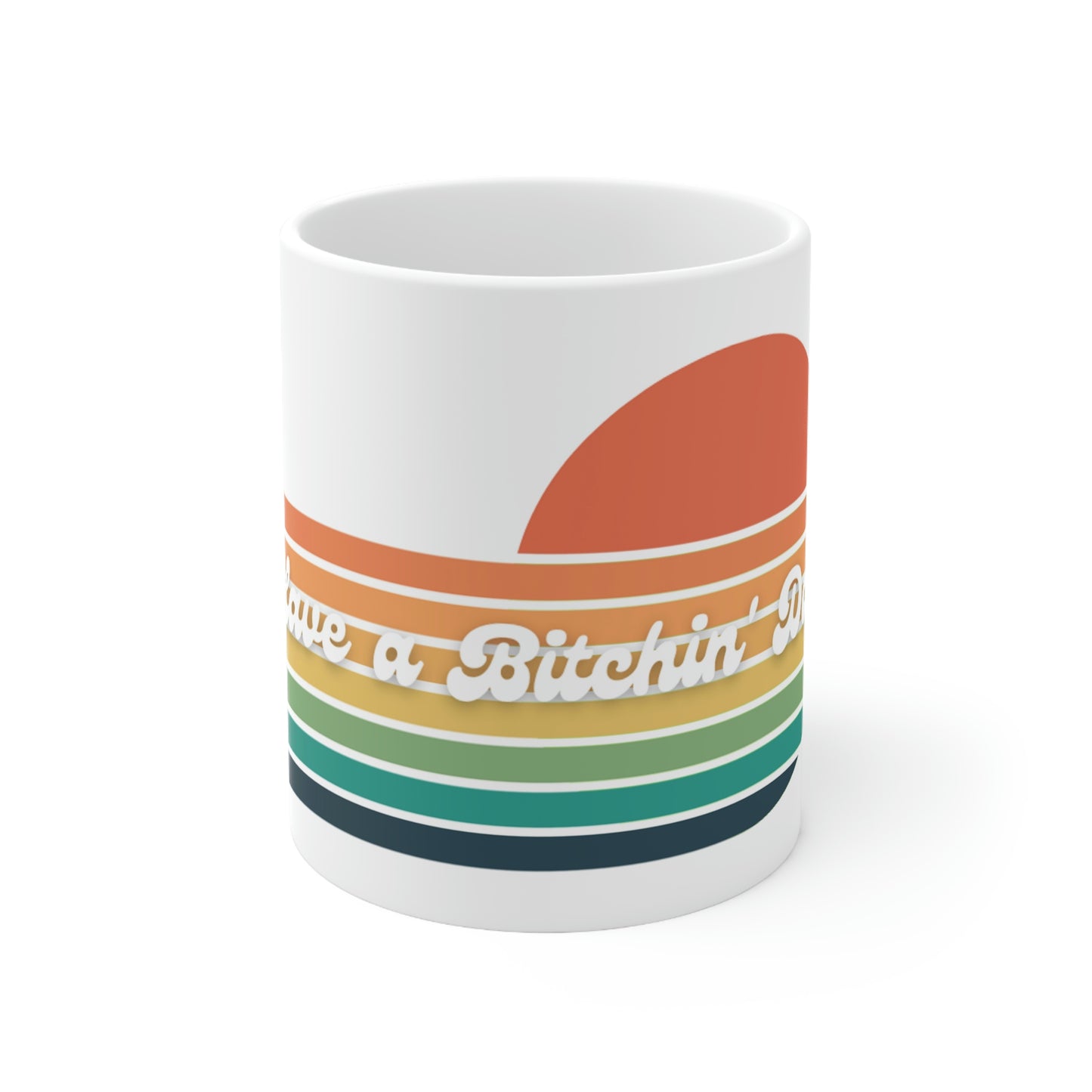 Bitchin' Day Ceramic Mug 11oz