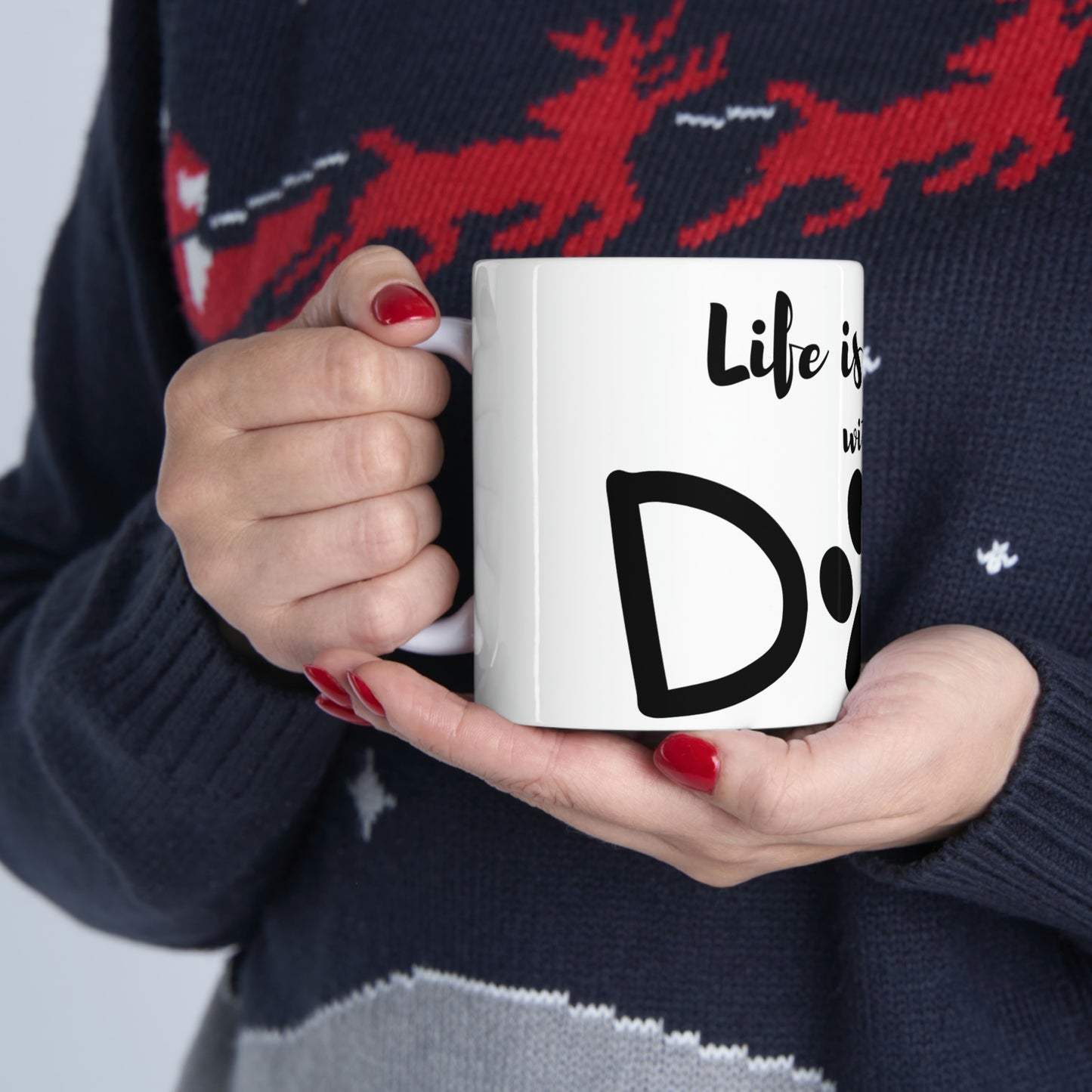 Life is Better with a Dog Ceramic Mug 11oz