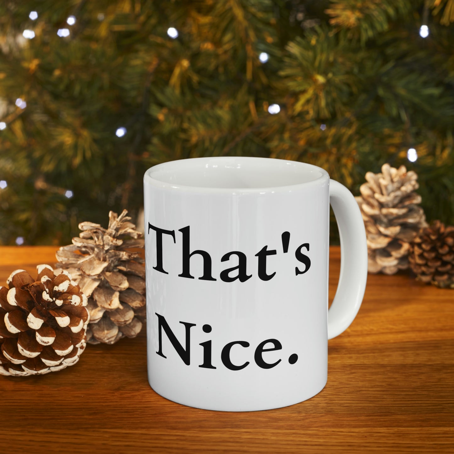 That's Nice Ceramic Mug 11oz